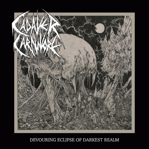 Cadaver Carnivore : Devouring Eclipse of Darkest Realm